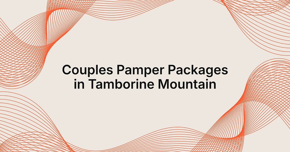 Indulge in Couples Pamper Packages in Tamborine
