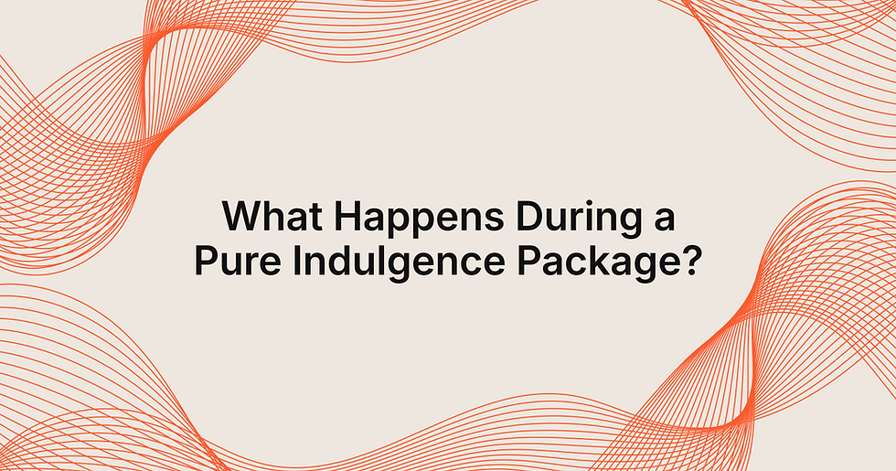 Discover What Happens in a Pure Indulgence Package