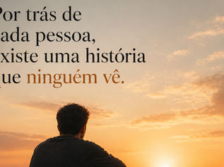 Entre batalhas invisíveis e a coragem de continuar