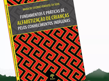 Livro - Fundamentos e Práticas de Alfabetização de Crianças pelos Conhecimentos Indígenas