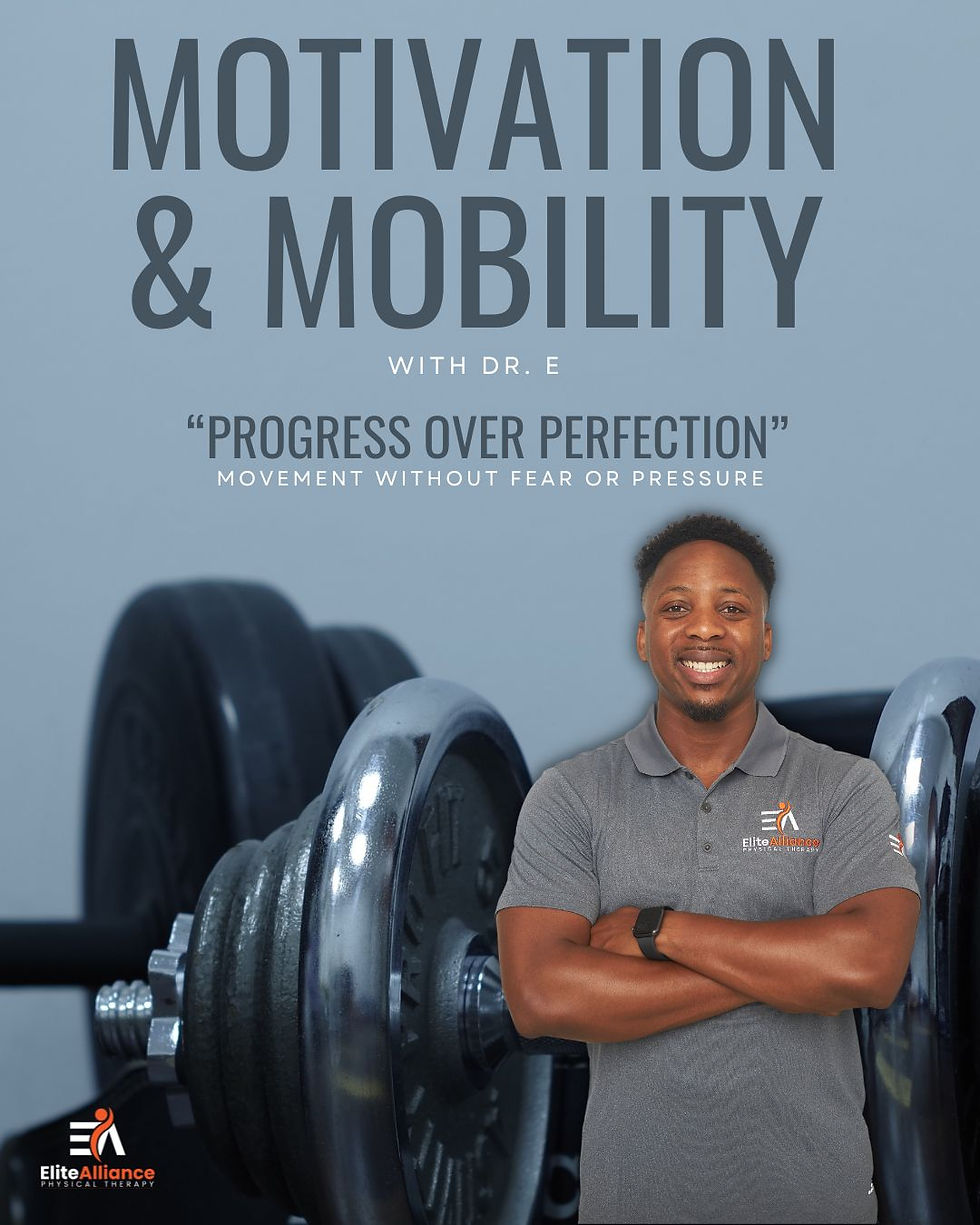 Motivation & Mobility: Progress Over Perfection
