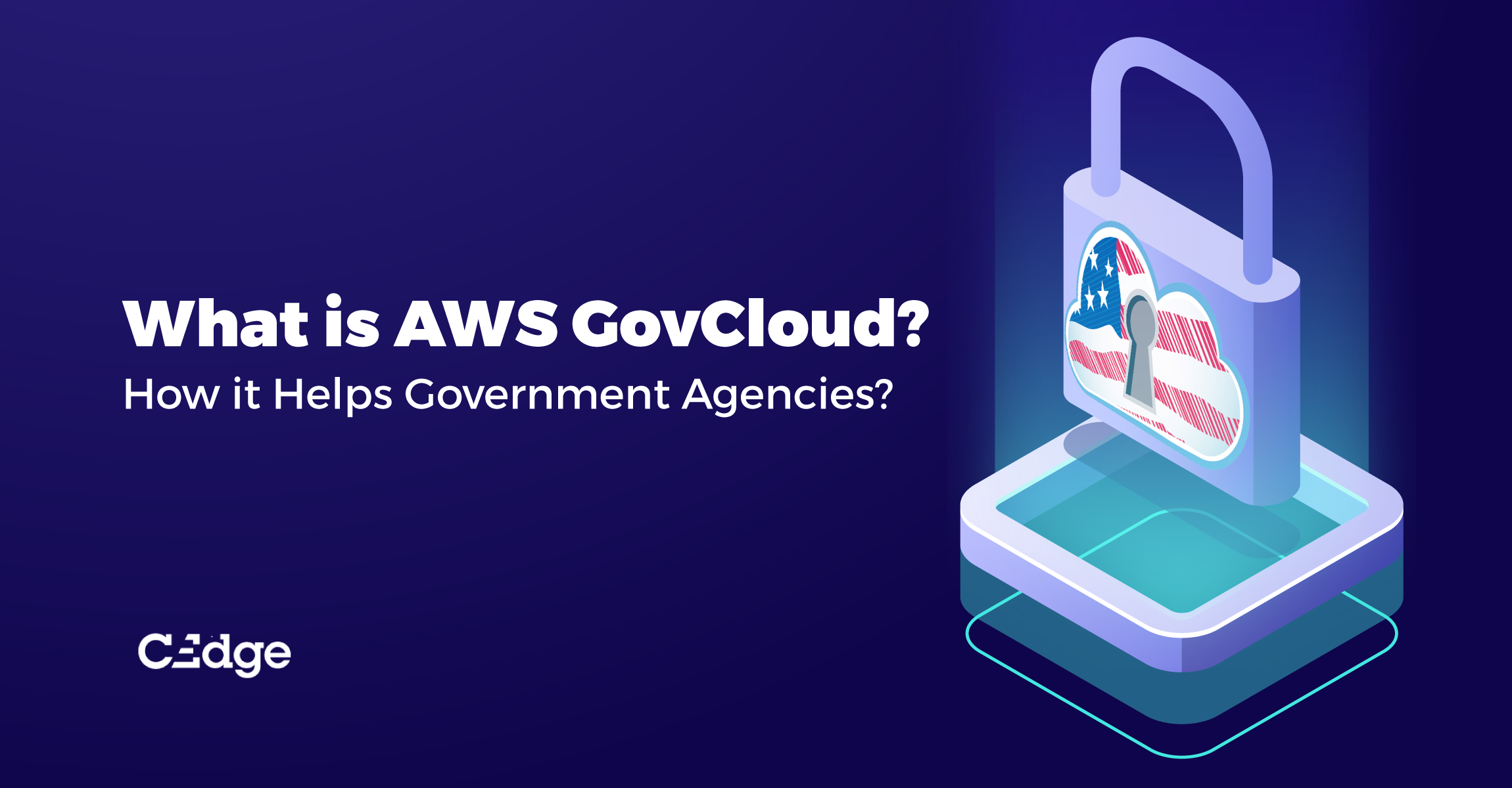 What Is AWS GovCloud and How Does It Help Government Agencies?