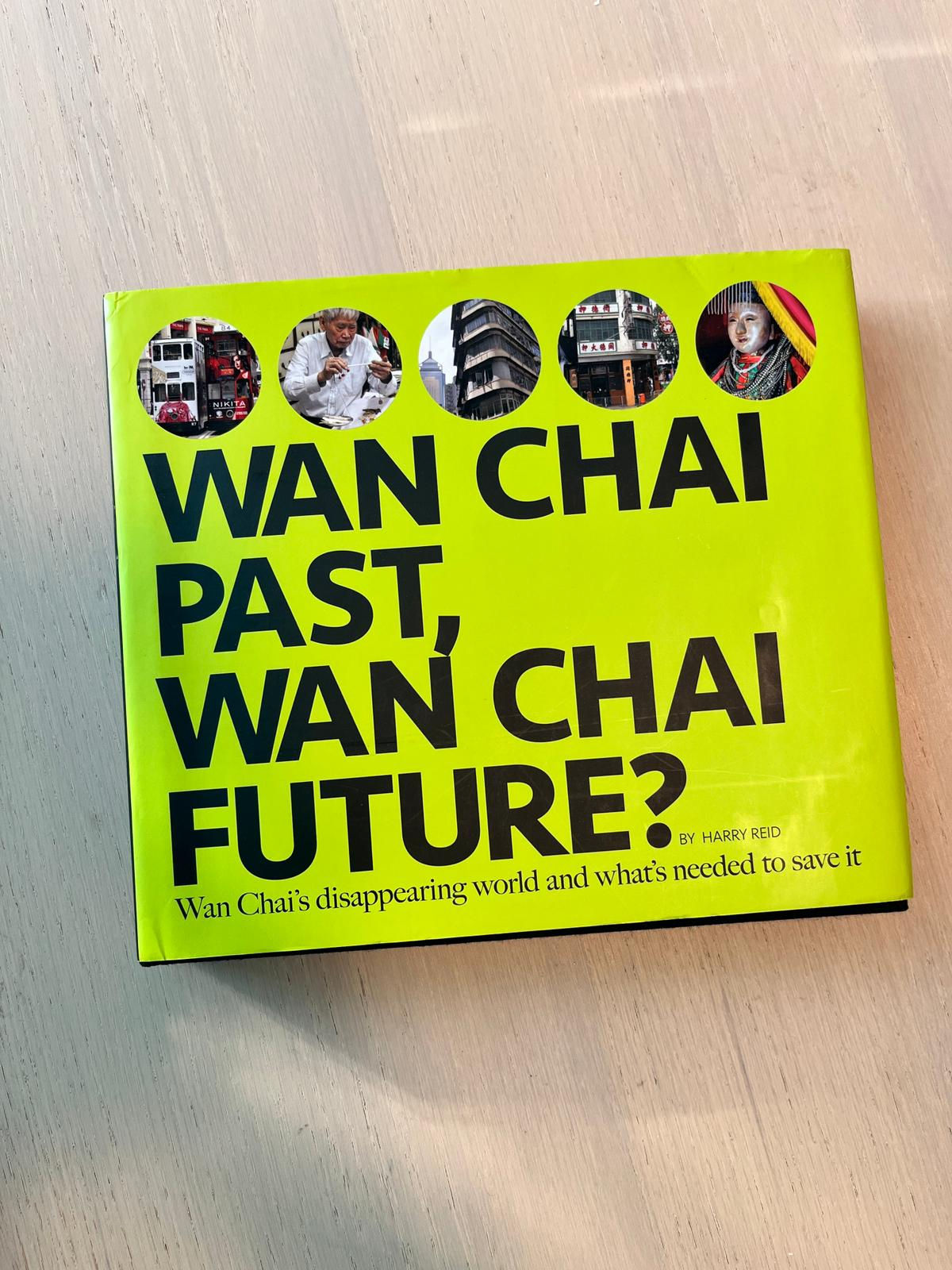Wan Chai Past, Wan Chai Future? Harry Reid