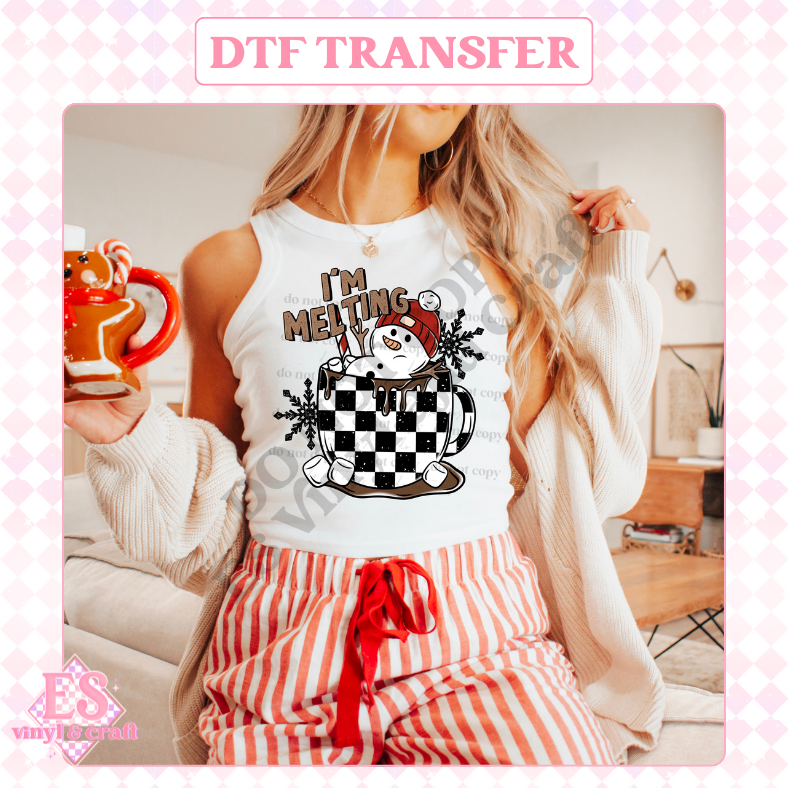 I'm Melting - DTF Transfer