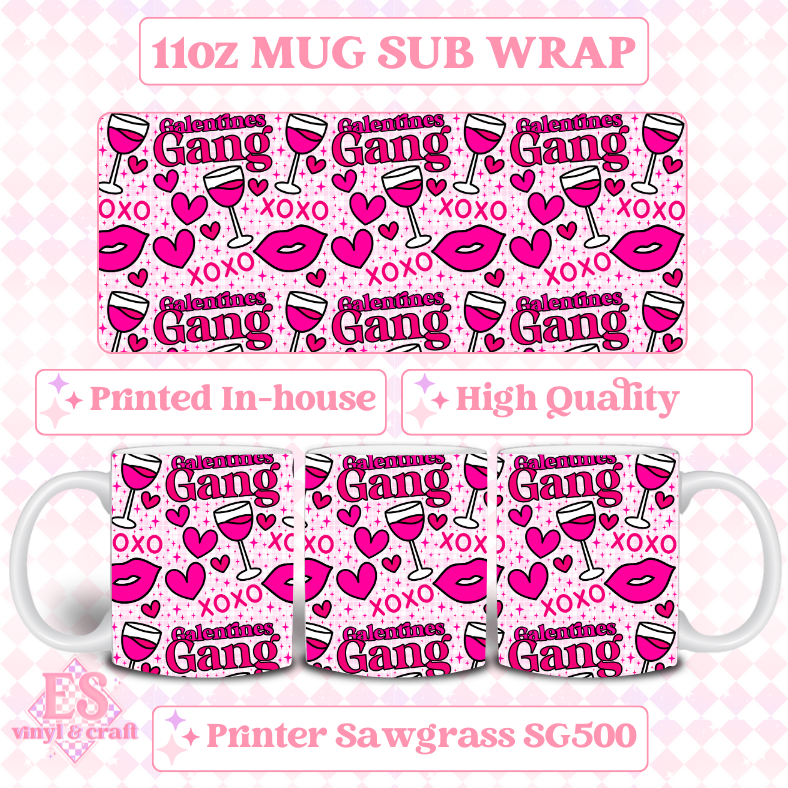 Galentine's Gang - Pre Printed Sublimation 11oz Mug Wrap