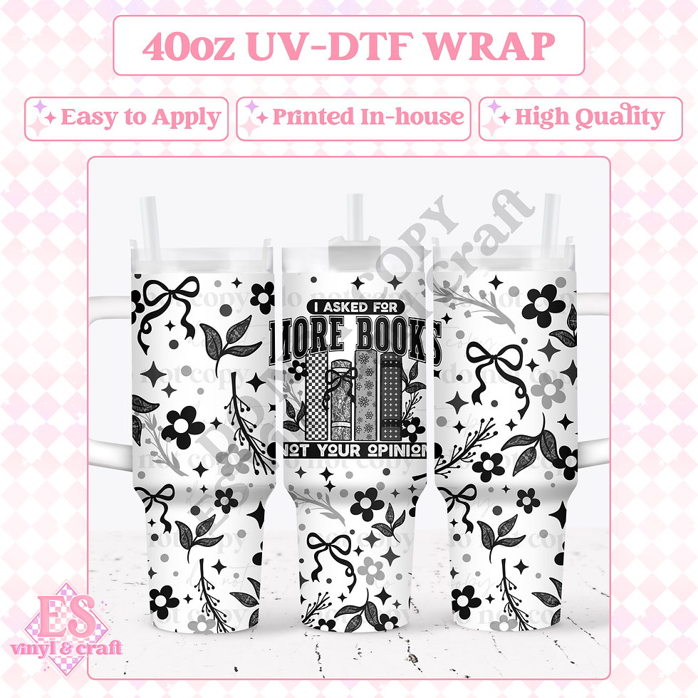 More Books - 40oz Tumbler Wraps - UV-DTF (2 Wraps - Top & Bottom)