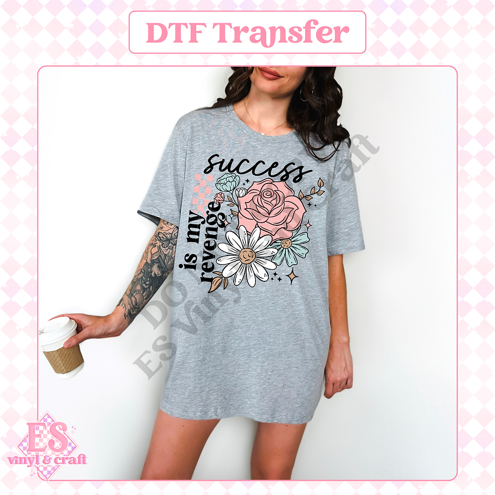 Success is my Revenge (3 Colour Options) - DTF Transfer