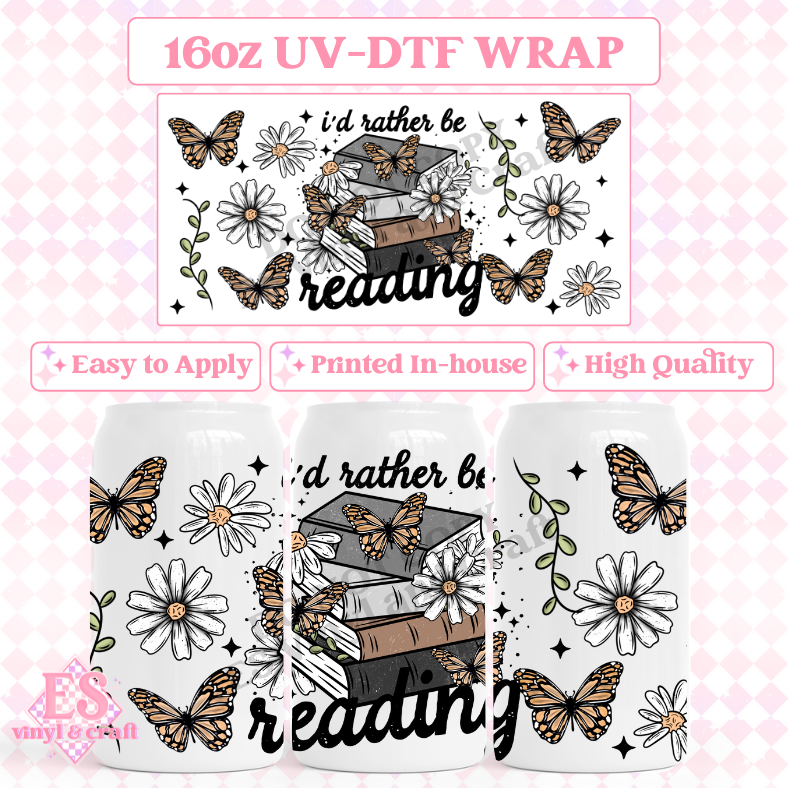 I'd Rather be Reading - 16oz Beer Can / Libbey UV-DTF Transfer