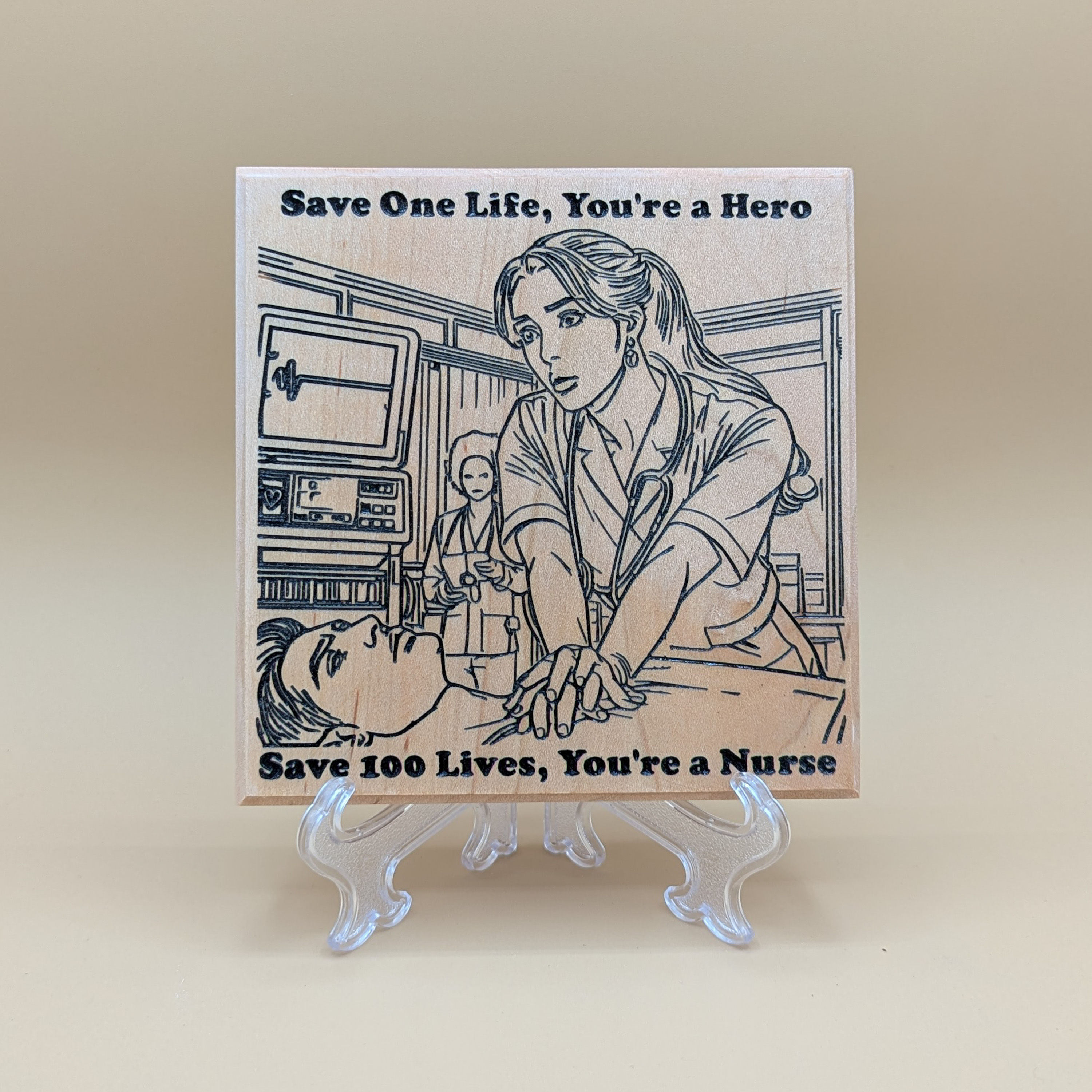 Save One Life, You're A Hero Save 100 Lives, You're A Nurse