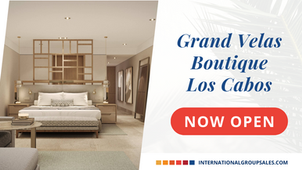 Grand Velas Boutique Los Cabos - Now Open