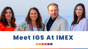 Meet With IGS At IMEX (Mexico & Fiji Booths)
