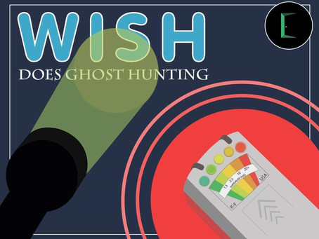 Wish does Ghost Hunting?