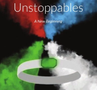 The Unstoppables A New Beginning (Prologue)