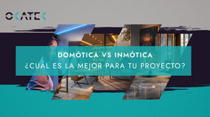 Domótica vs Inmótica: ¿Cuál Es la Mejor para Tu Proyecto?