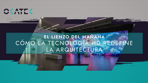 El Lienzo del Mañana: Cómo la Tecnología HD Redefine la Arquitectura