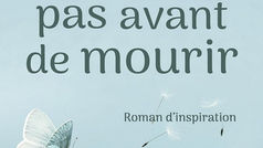 Ne meurs pas avant de mourir