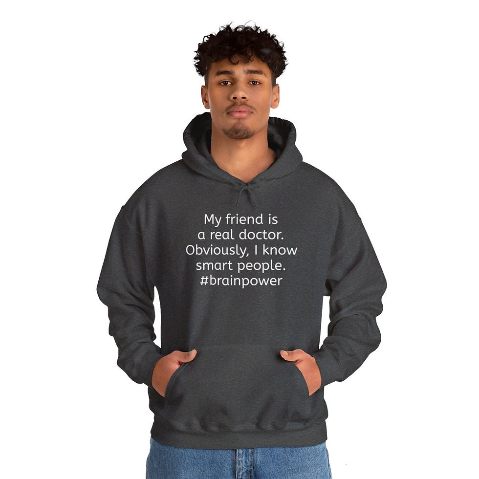 My Friend is A Doctor Unisex Heavy Blend™ Hooded Sweatshirt