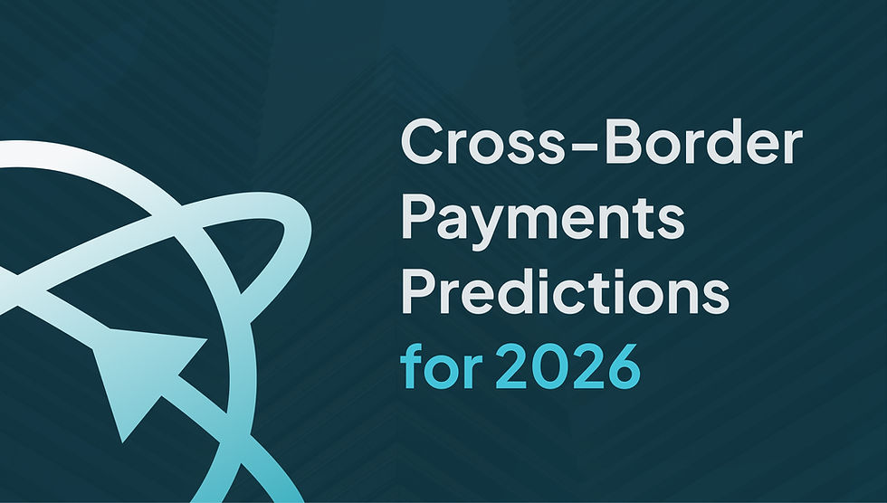 Our Top Cross-Border Payments Predictions for 2026
