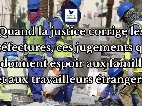 Quand la justice corrige les préfectures, ces jugements qui redonnent espoir aux familles et aux travailleurs étrangers