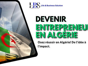 Transformer Votre Vie Entrepreneuriale : Découvrez la Formation "L'Entrepreneuriat en Algérie"