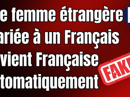 Une femme étrangère mariée à un Français devient Française automatiquement