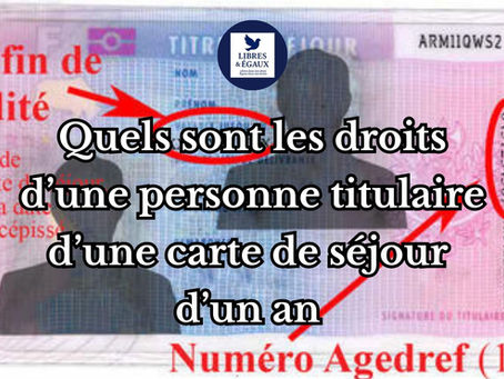 Quels sont les droits d’une personne titulaire d’une carte de séjour d’un an ?