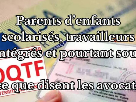 Parents d’enfants scolarisés, travailleurs intégrés… et pourtant sous OQTF : ce que disent les avocats