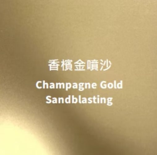 Champagne Gold Sandblasting