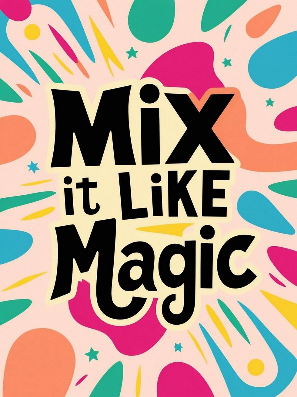 Zazzle Mix It Like Magic Poster (Front)