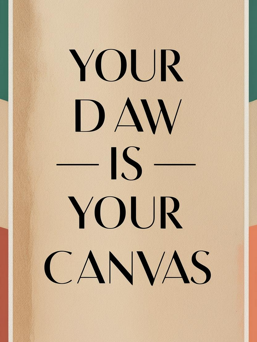 Zazzle Your DAW Is Your Canvas Poster (Front)