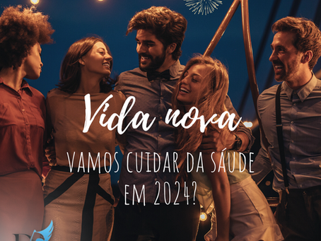 Ano novo, vida nova! Vamos cuidar da saúde?