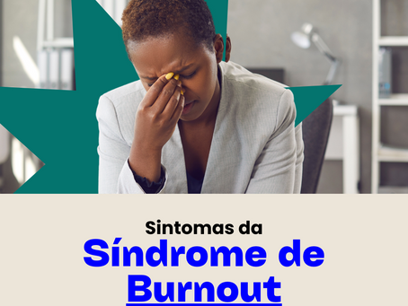 Síndrome de Burnout: O Desafio da Saúde Mental no Trabalho