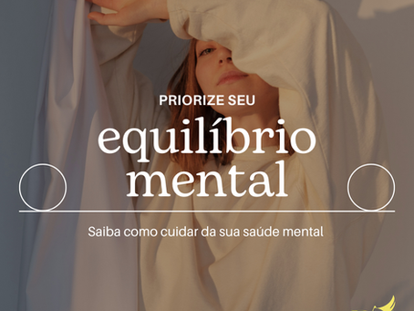 Priorize Seu Equilíbrio Mental: Um Pilar para uma Vida Saudável