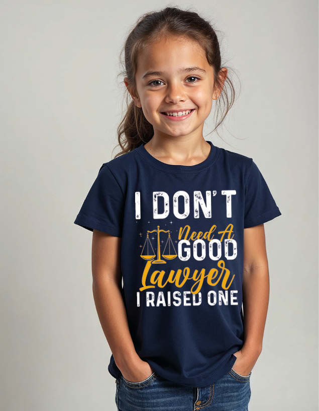 i don't need a good lawyer i raised one Unisex Printed Graphic T-Shirt