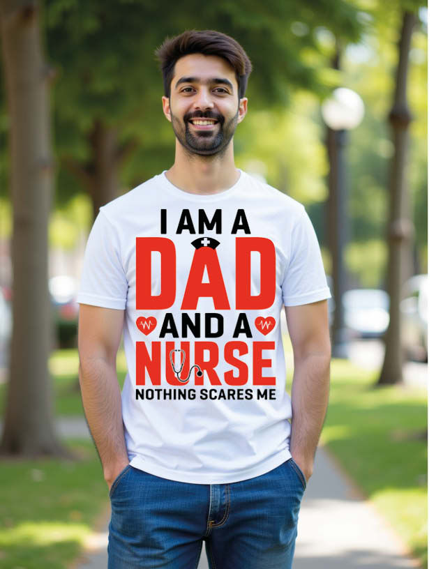 i am a dad and a nurse nothing scares me Unisex Printed Graphic T-Shirt