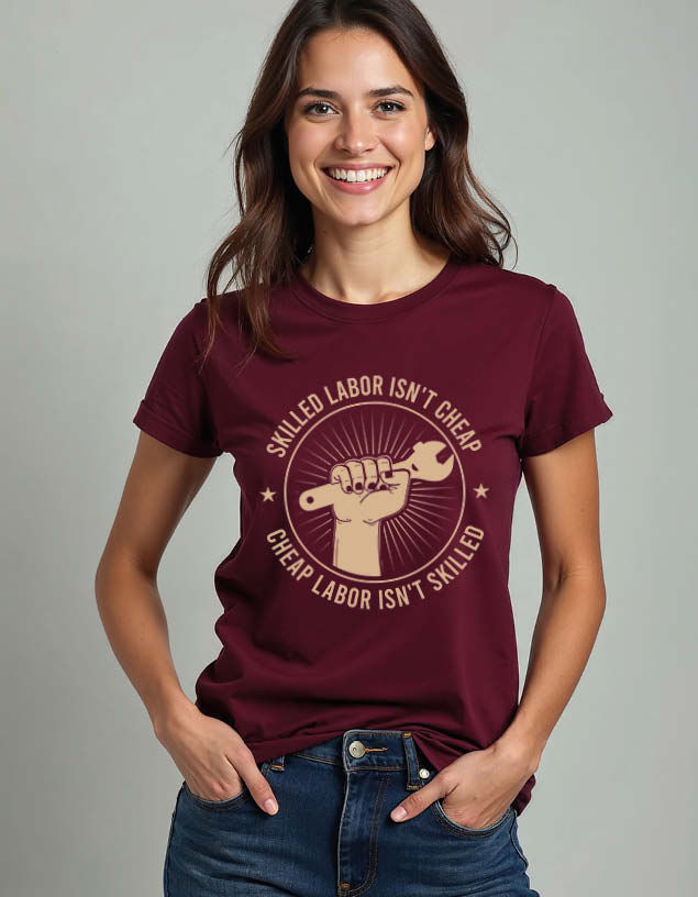 skilled labour isn't cheap cheap labor isn't skilled Unisex Printed Graphic Tees
