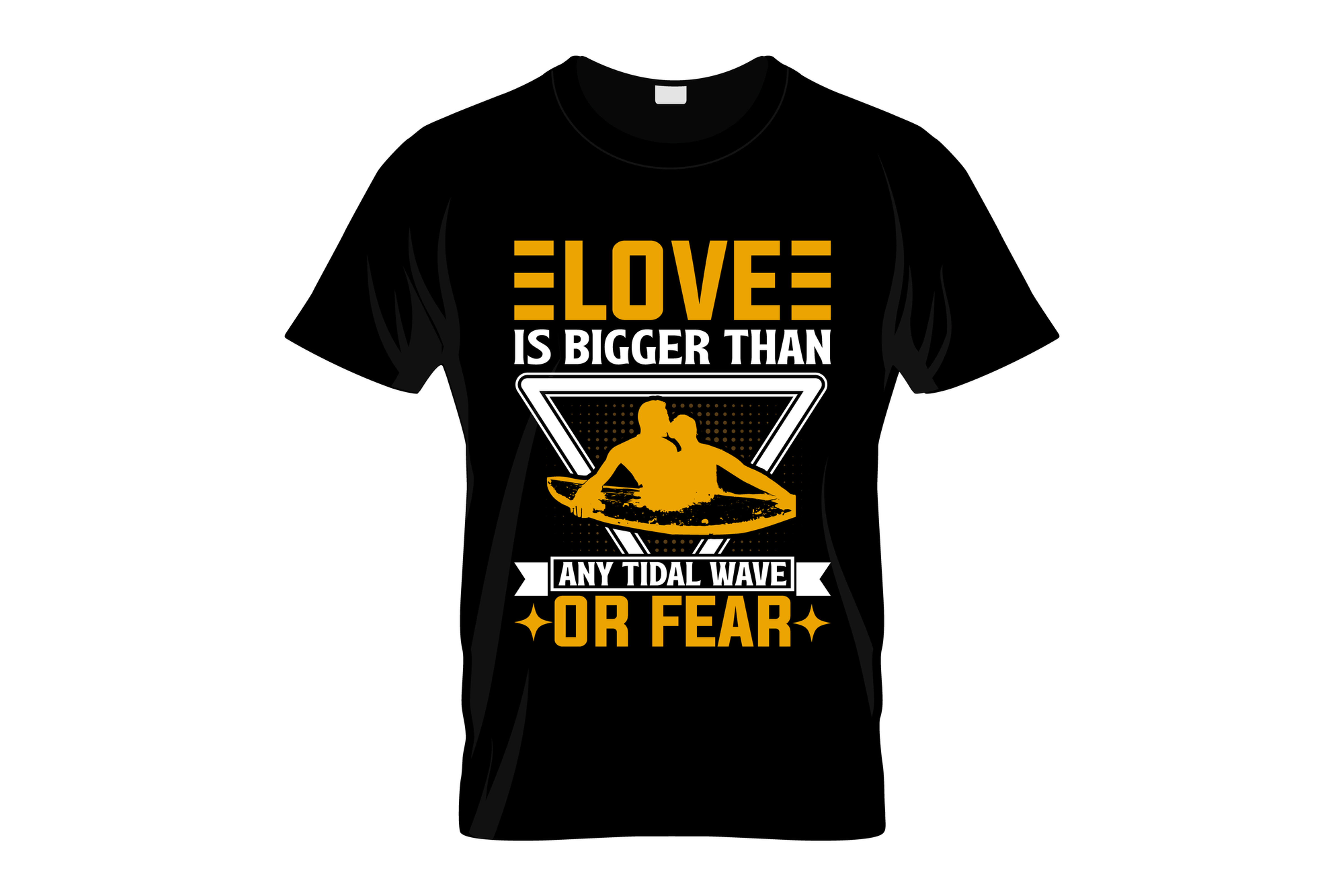love is bigger than wave or fear typography printed t shirts