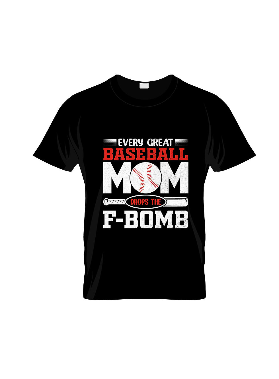 Every great baseball mom drops the f bomb typography t shirt