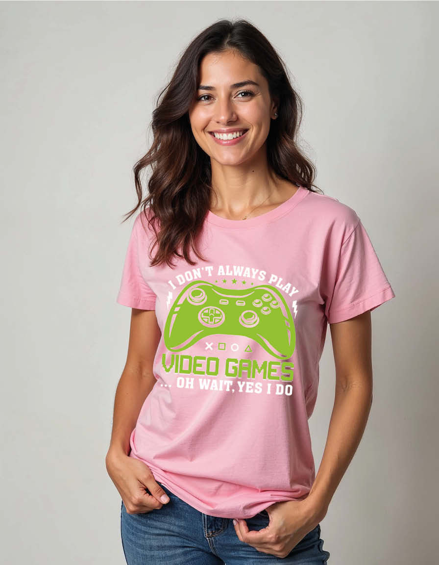 Thumbnail: i don't always play video games oh wait yes i do Unisex Printed Graphic T-Shirt