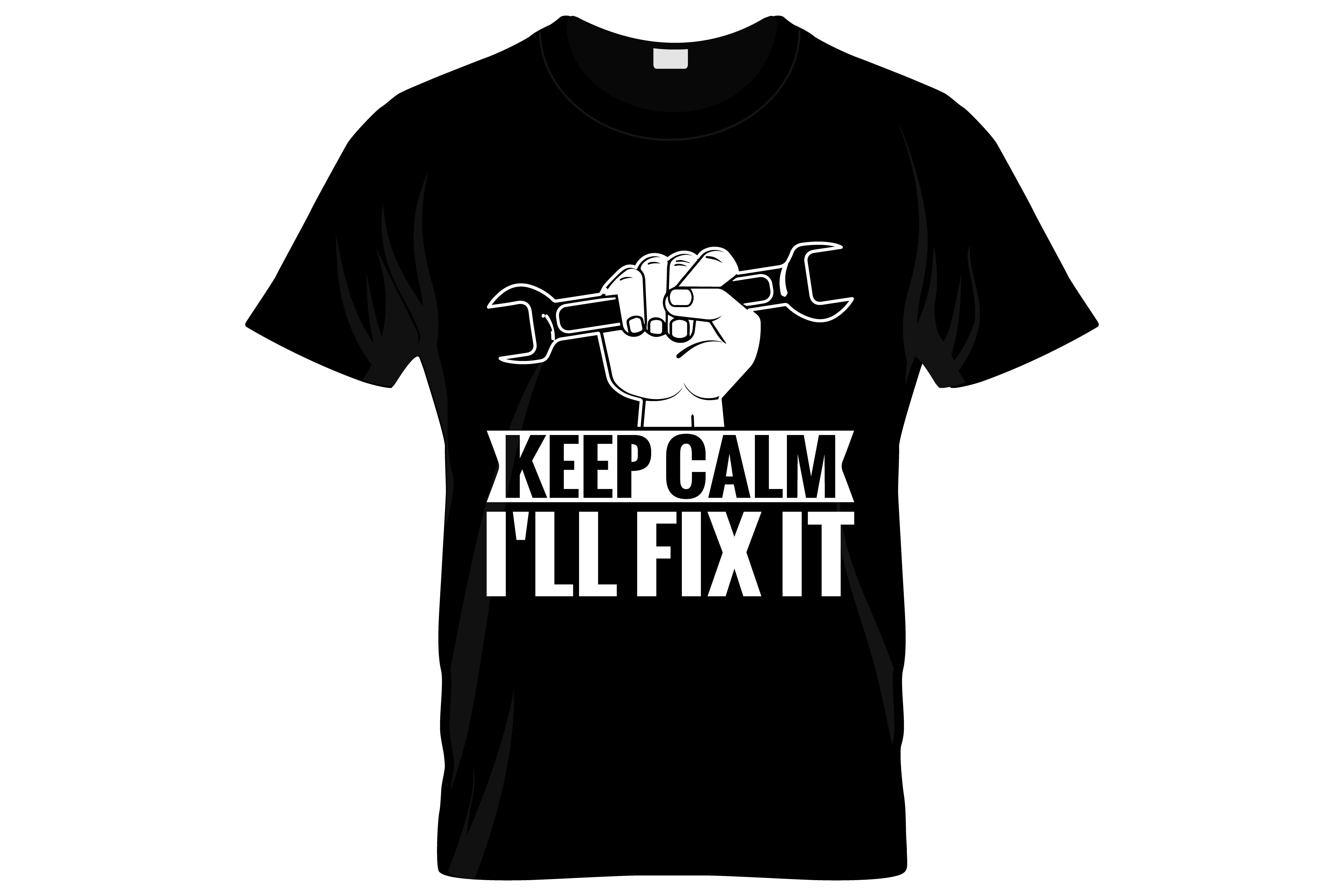 keep calm i will fixit typography printed t shirts