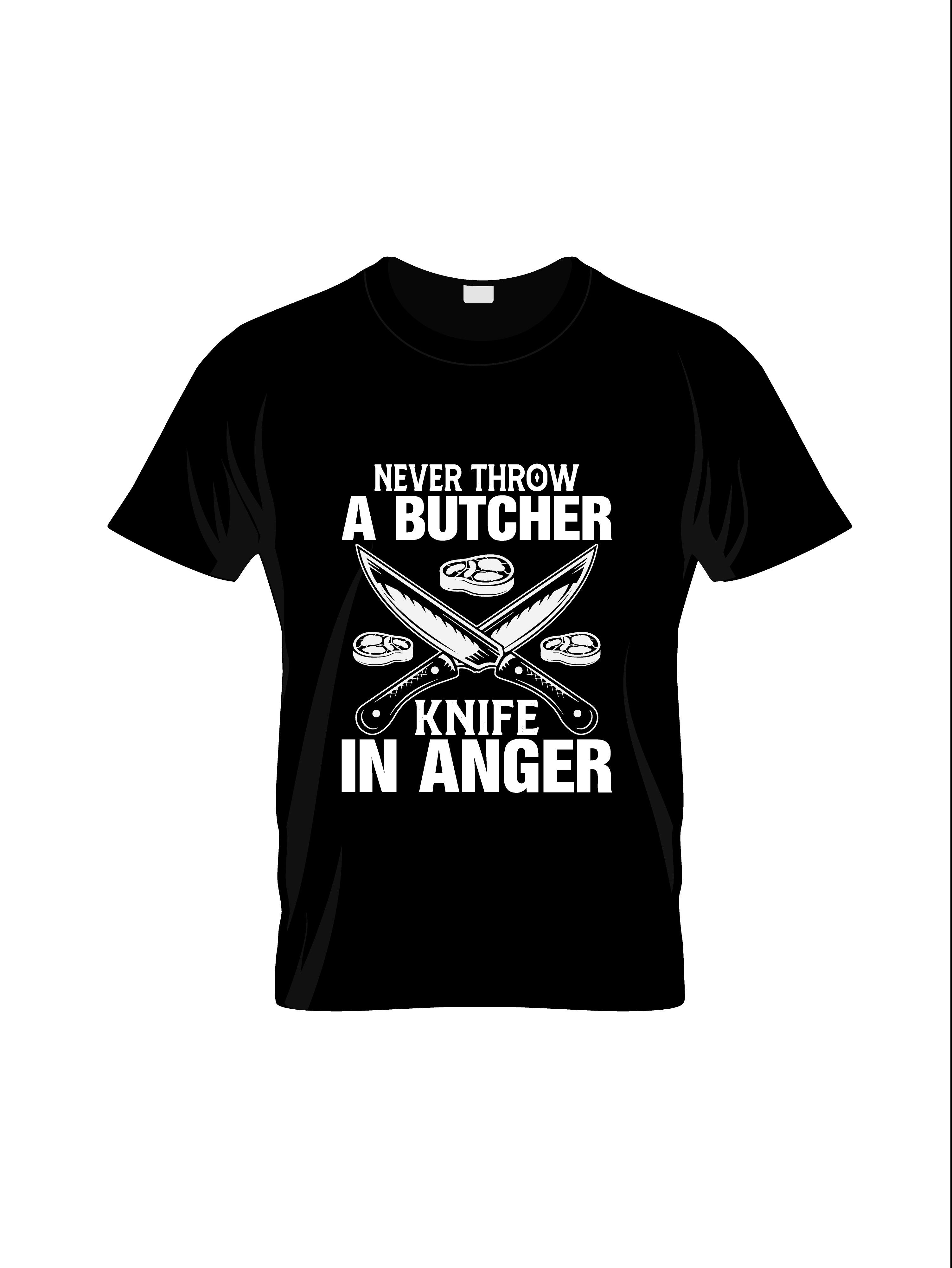 never through a butcher knife in anger typography t shirts