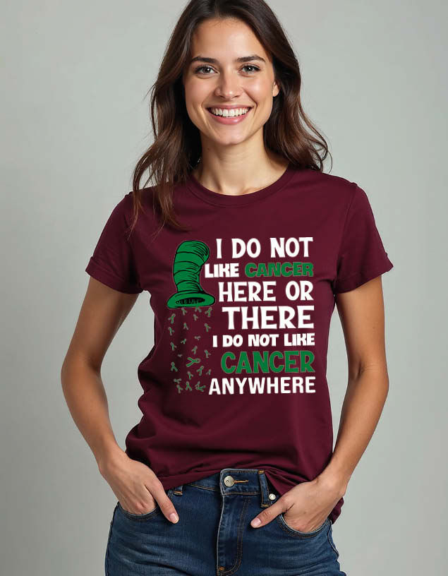 Thumbnail: i do not like cancer here or there i do not like cancer anywhere Unisex t shirt