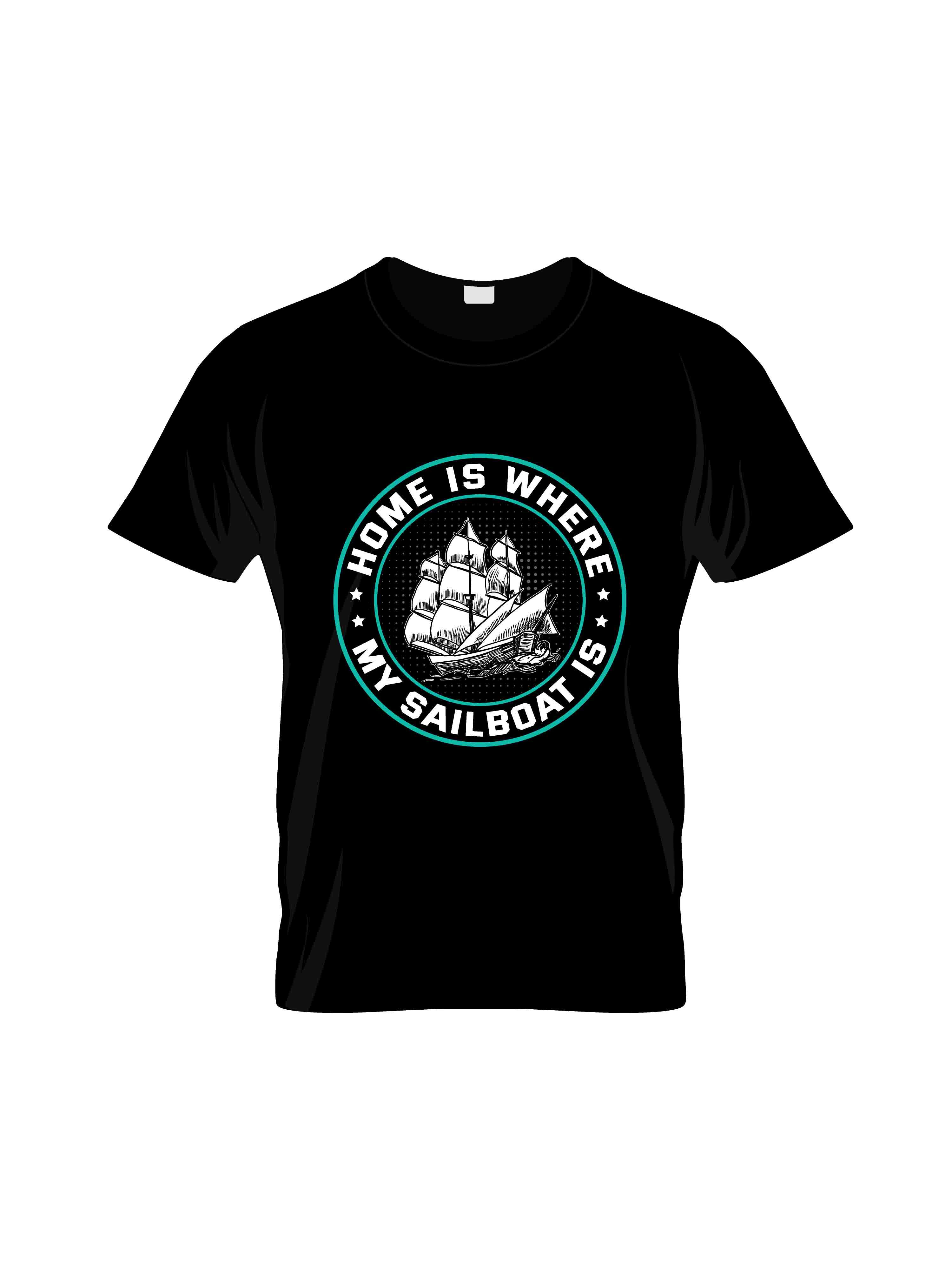 home is where my sail boat is typography printed t shirts