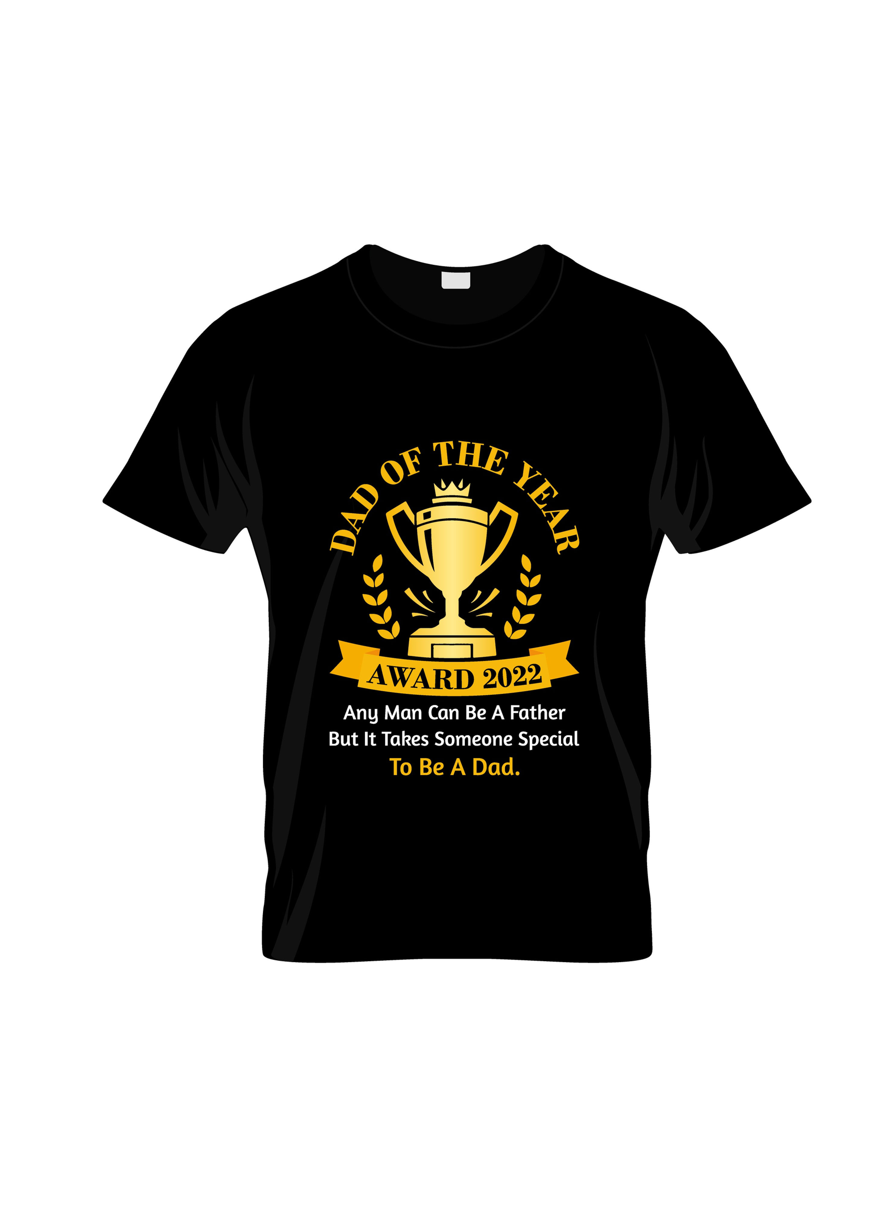 dad of the year award 2022 to be a dad typography printed t shirts