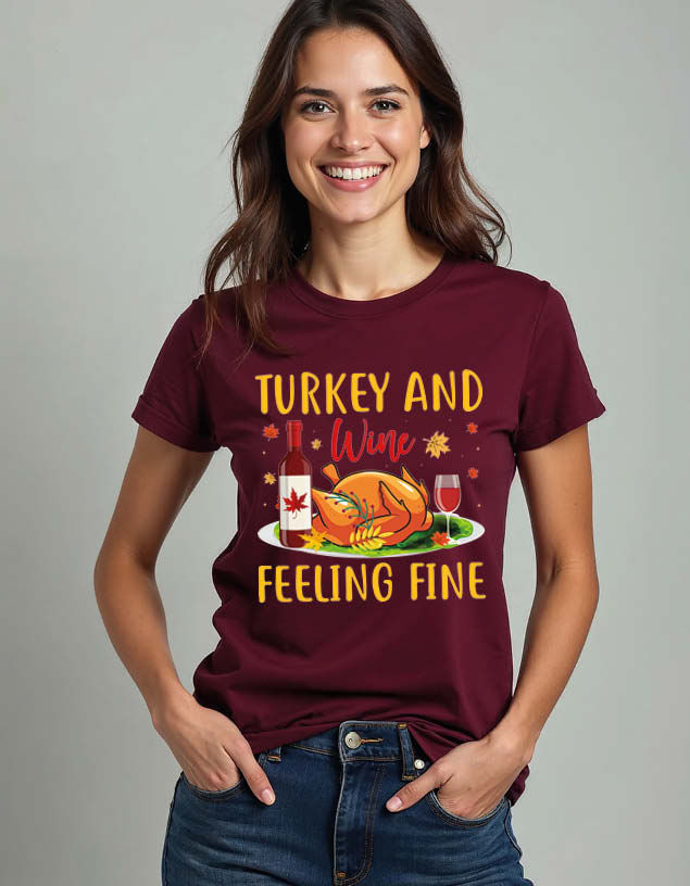 turkey and wine feeling fine Unisex Printed Graphic Tees For Mens Womens & Kids