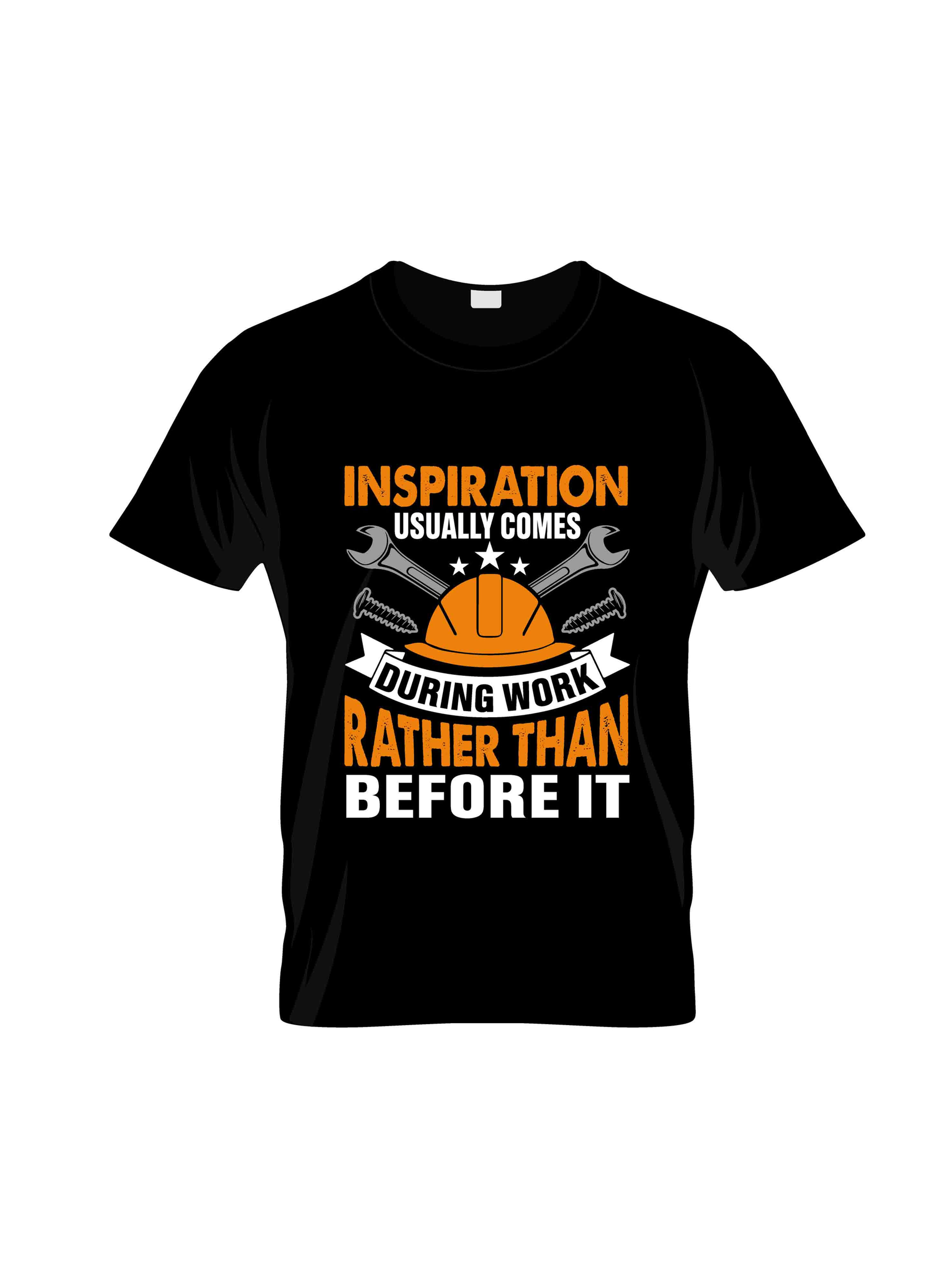 inspiration usually comes rathar than before it typography printed t shirts