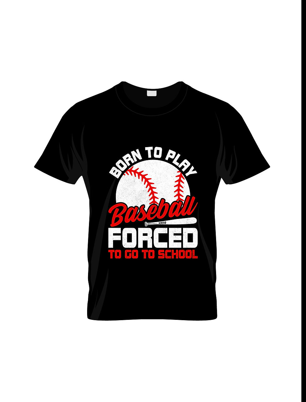 Born to play baseball forced to go to school typography t shirt