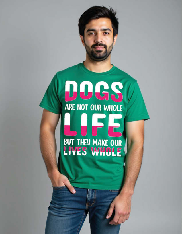 dogs are not our whole life but they make our lives whole Unisex Printed Tees
