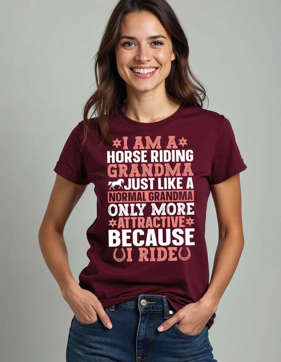 Thumbnail: i am a horse riding grandma just like a normal grandma only more attractive Tees