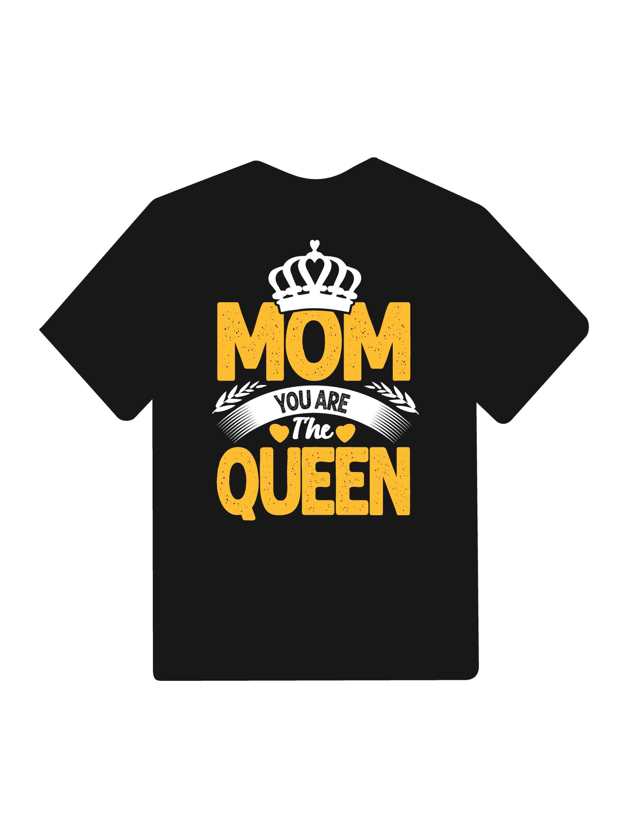 mom you are the queen typography printed t shirts inspirational quotes t shirts